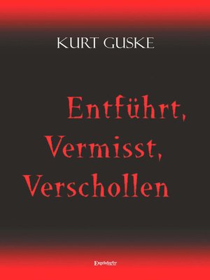 cover image of Entführt, Vermisst, Verschollen